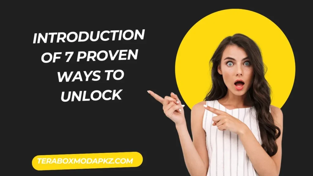 Terabox Introduction of 7 Proven Ways to Unlock Mod  APK